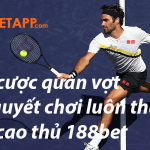 bi-quyet-thang-tu-cao-thu-188bet