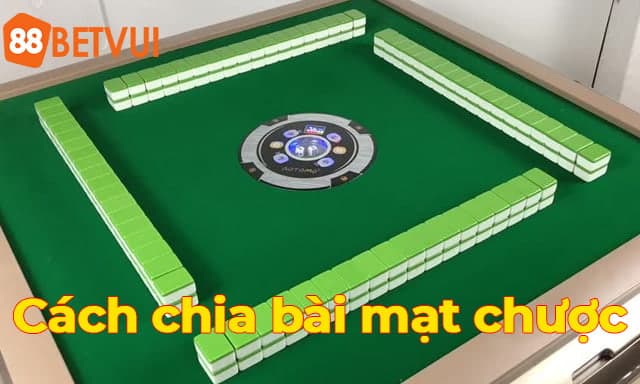 Cách chia bài mạt chược