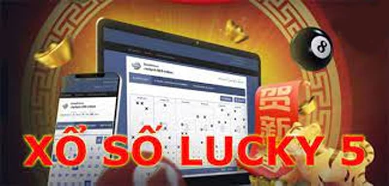 Chi tiết cách chơi Lucky 5 tại nhà cái 