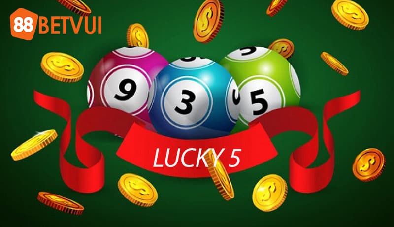 Xổ số Lucky 5 là gì? 