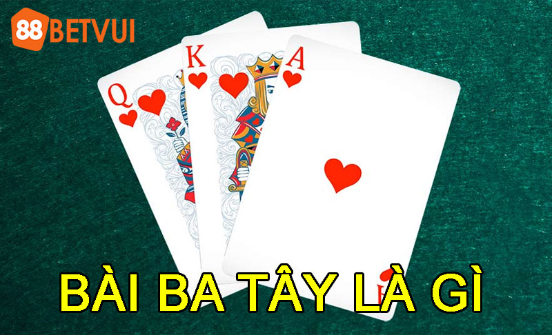 Tìm hiểu Bài ba tây là gì