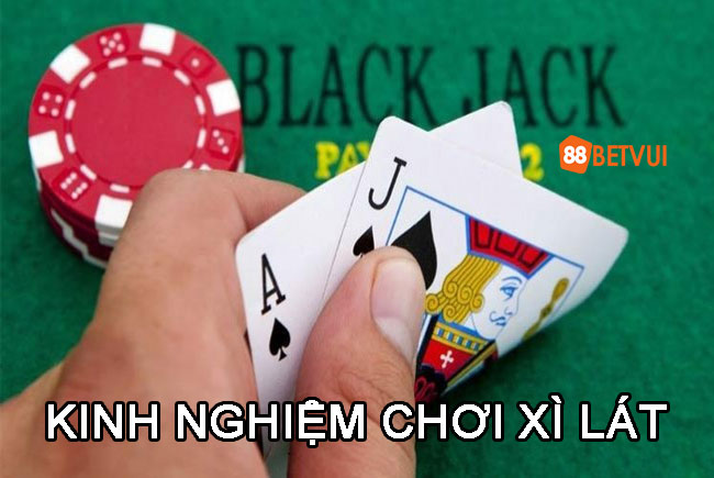 Kinh nghiệm chơi xì lát