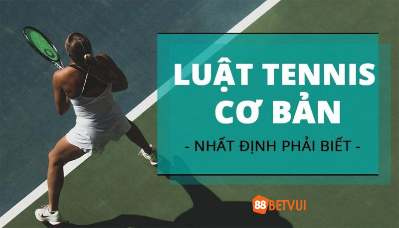 Luật tennis cơ bản