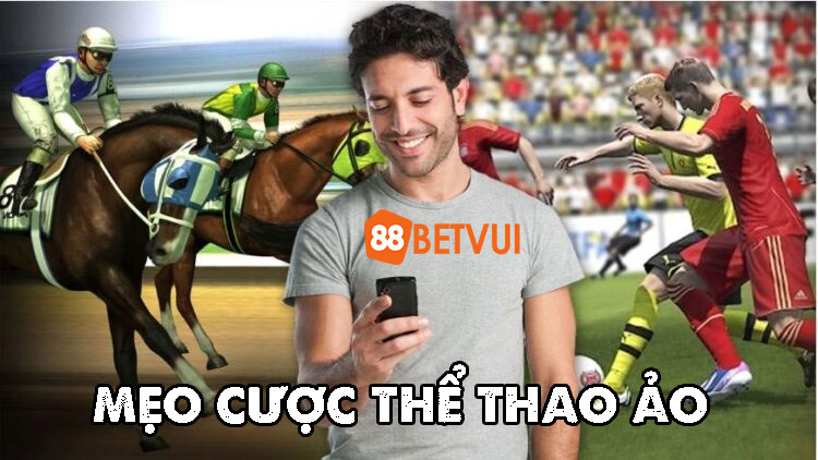 Mẹo cược thể thao ảo 