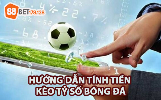 Hướng dẫn cách tính tiền kèo