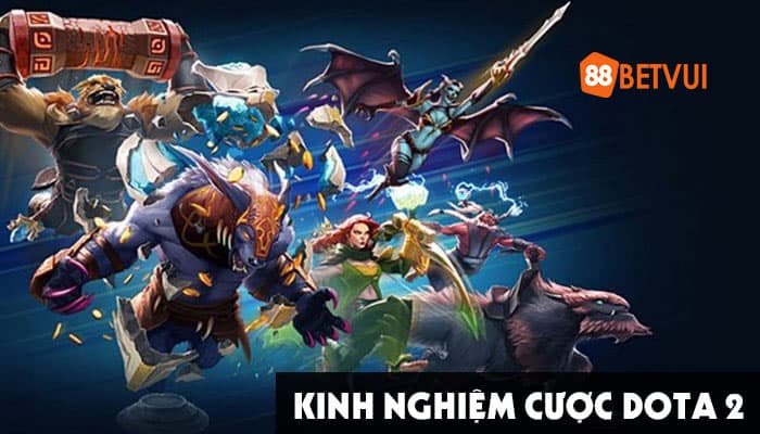 Kinh nghiệm cược Dota 2