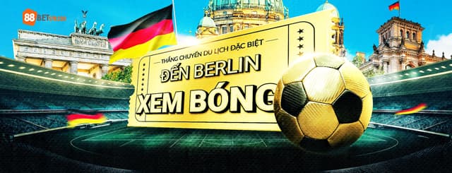 Nhận Ngay 10 Chuyến Du Lịch Berlin Xem Bóng Đá Chỉ Có Tại 188Bet