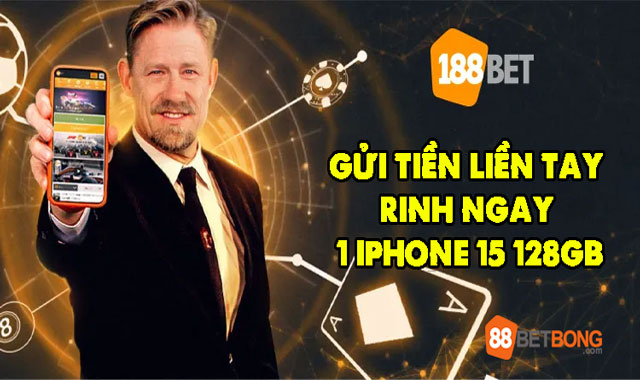 Gửi Tiền Liền Tay Rinh Ngay Một iPhone 15 128GB