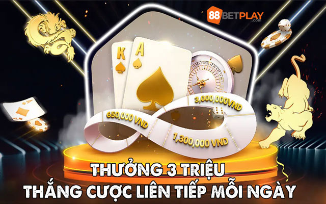 Thưởng 3 Triệu Khi Thắng Cược Liên Tiếp Mỗi Ngày