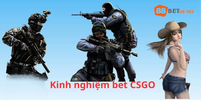 Kinh nghiệm đặt cược Counter Strike