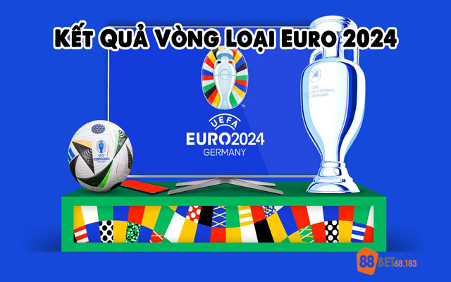 kết quả vòng loại euro 2024
