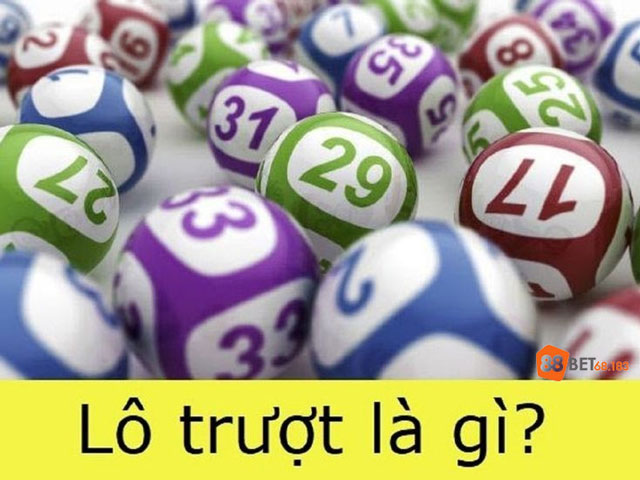 Lô trượt là gì?