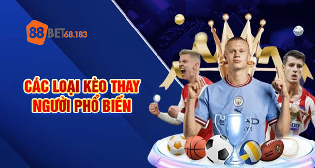 Các loại cược thay người
