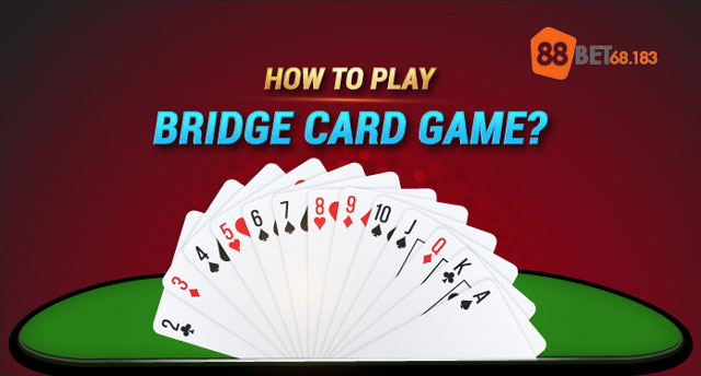 Lưu ý khi đánh bài Bridge